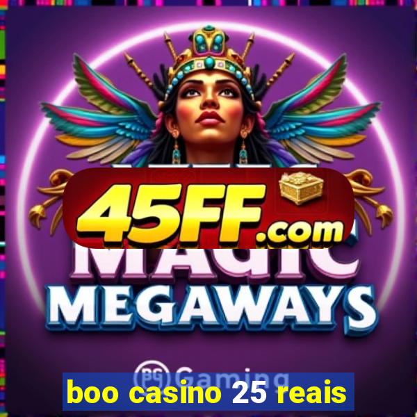 boo casino 25 reais